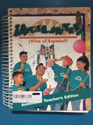 Adelante: Viva El Espanol! Ate by Teacher's Edition