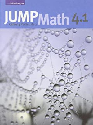 Jump Math 4.1 Cahier: Edition Francaise by Mighton, John