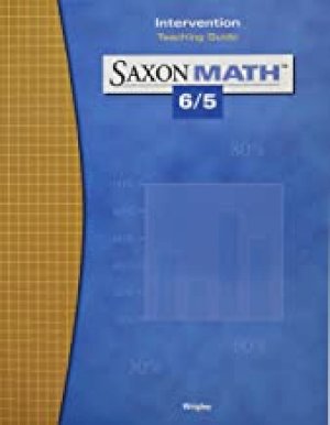 Saxon Math 6/5 Intervention Teaching Gui by Hake