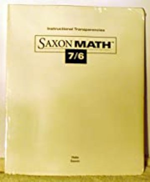 Saxon Math 7/6 Instructional Transparenc by Unknown