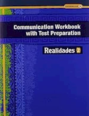 Realidades 2 2014 Communication Workbook by Prentice Hall