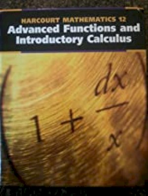 Advanced Functions & Intro Calc Harcourt by Wilson