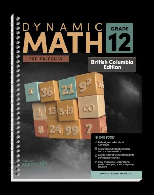 Dynamic Math Grade 12 BC Edition by Taylor/Kokoskin