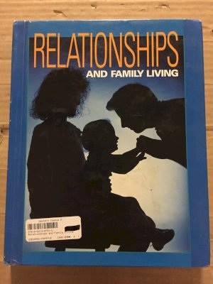 Relationships and Family Living by EMC Publishing Company Staff, Helen Gum Westlake, Donald G. Westlake