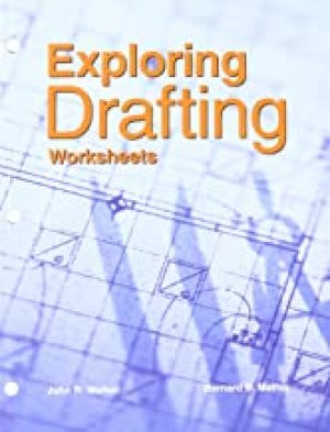 Exploring Drafting 9/E Worksheets by Walker, John R