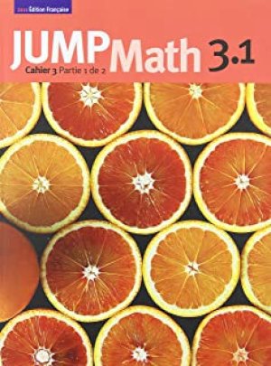 Jump Math 3.1 Cahier: Edition Francaise by Mighton, John