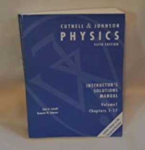 Physics 5/E Instructor's Sol Man Vol 1 by Cutnell