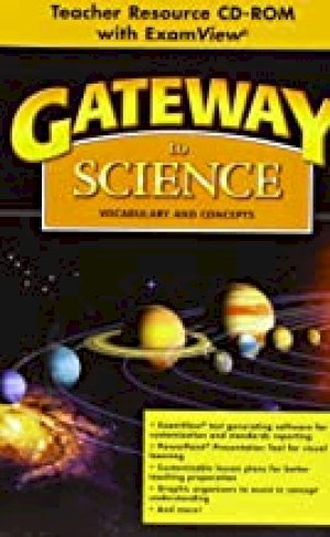 Gateway to Science: Teacher Resource CD- by Examview CD Rom