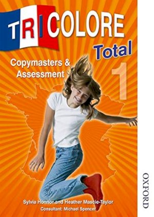 Tricolore Total Level 1 Copymasters by Copymasters & Assessment