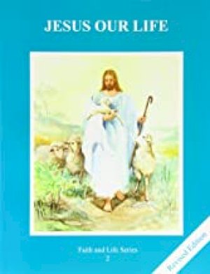 Jesus Our Life 2 Student Book by Catholics United for the