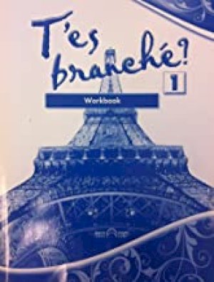 T'es Branche? Level 1 Workbook by Unknown