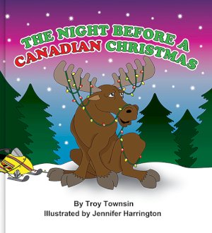 Night Before a Canadian Christmas,The by Townsin, Troy
