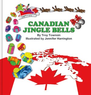 Canadian Jingle Bells by Townsin, Troy