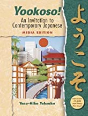 Yookoso! An Invitation to Contemporary J by Tohsaku, Yasu-Hiko