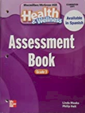 Health & Wellness GR 3 Assessment Book by Assessment Book