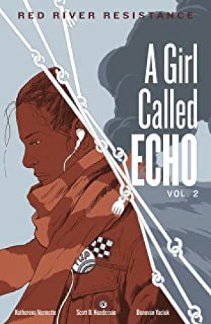 Red River Resistance (A Girl Named Echo) by Vermette, Katherena