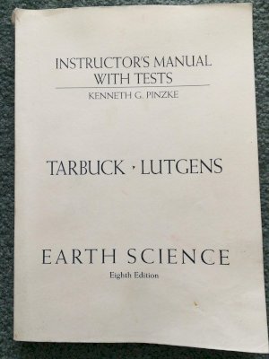 Earth Science 8e Im with Tests (Tarbuck) by Teacher's Edition