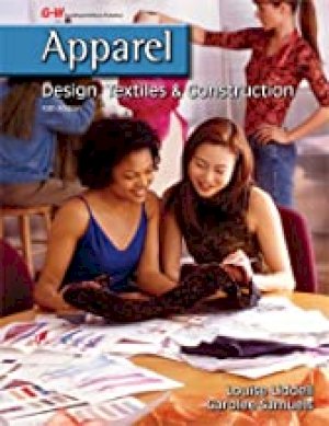 Apparel: Design, Textiles & Construction by Liddell, Louise a