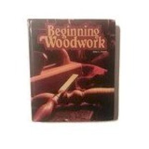Beginning Woodwork 7/E Text by Feirer, John L.