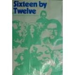 Sixteen By Twelve by John Metcalf