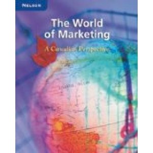 World of Marketing, The: CDN Perspective by Notman & Wilson