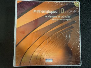 Mathematiques 10: Fondements Et Pre-Calc by Ressource De L'enseignant