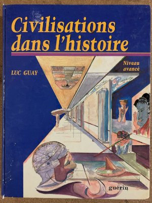 Civilisations Dans L'histoire by Guay, Luc