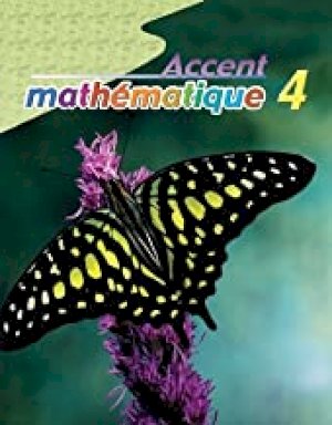 Accent Mathematique 4 by Des Chênes, Jude, Mary Louise Kestell, Small, Marian, Adam, Carole