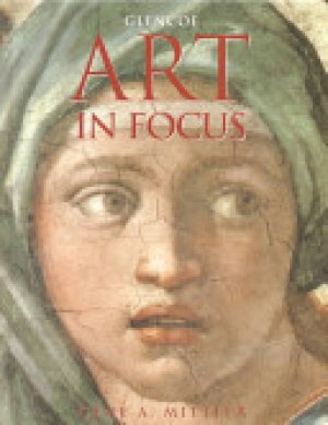 Art in Focus 4/E by Mittler, Gene a