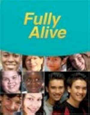 Fully Alive Grade 6 Student Edition by Unknown