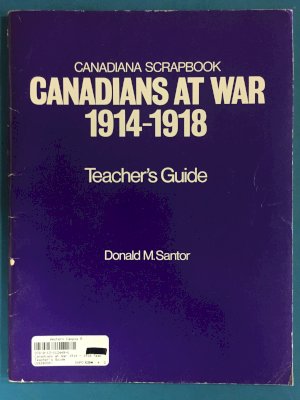 Canadians at War 1914 - 1918 Teacher's G by Teacher's Guide