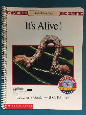 It's Alive, Teacher's Guide BC Edition by Teacher's Guide