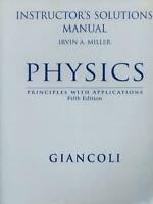 Physics 5/Ed Teacher's Solution Manual by Giancoli, Douglas C