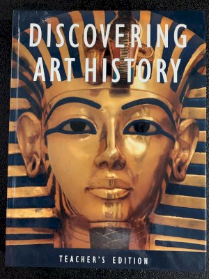 Discovering Art History 3/E Teacher's Ed by Teacher's Edition