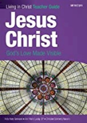 Jesus Christ (Teaching Guide): God's Lov by Schroeder, Carrie J