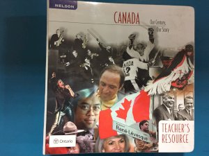 Canada Our Century, Our Story Teach Res by Teacher's Resource Binder