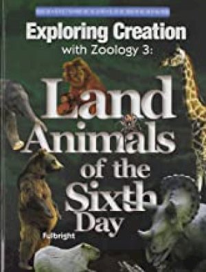 Exploring Creation with Zoology 3: Land by Fulbright, Jeannie K