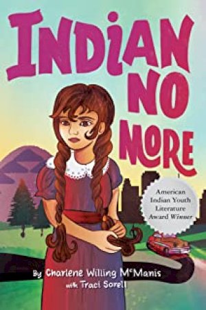 Indian No More by Mcmanis, Charlene