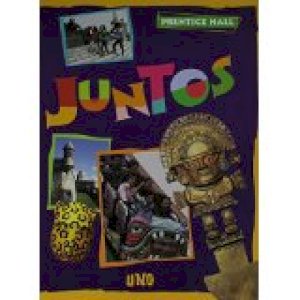 Juntos Uno 2000 by Prentice Hall