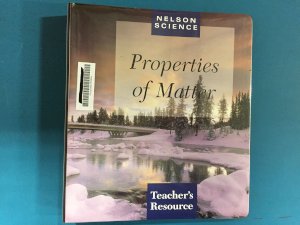 Nelson Science: Properties of Matter TR by Teacher's Resource Binder