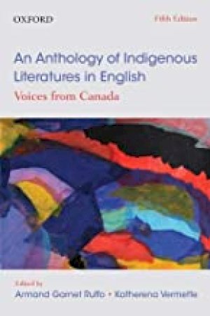 An Anthology of Indigenous Literatures I by Ruffo, Armand Garnet