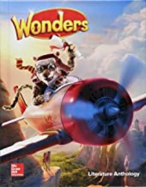 Wonders Literature Anthology, Grade 4 by Mcgraw-Hill