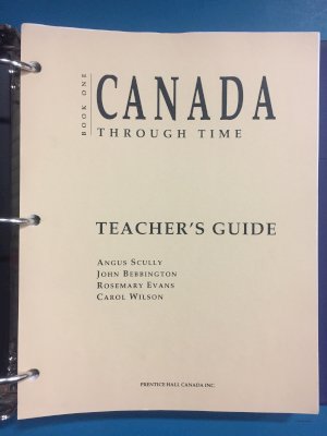 Canada Through Time Bk 1 TG by Teacher's Edition