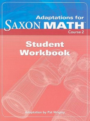 Saxon Math Course 2 Adaptation S Student by Saxon Publishers