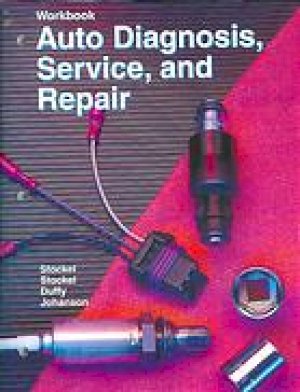 Auto Diagnosis, Service, And Repair WB by Stockel, Martin T