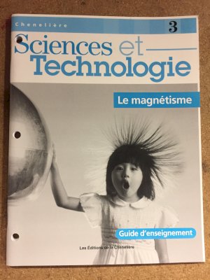 Sciences Et Tech 3: Le Magnetisme Te by Teacher's Edition