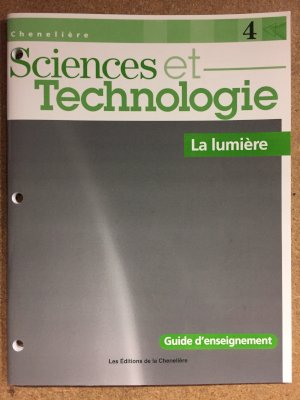 Sciences Et Tech 4: La Lumiere Te by Teacher's Edition