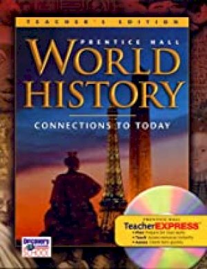 World History: Connections to Today Te by Teacher's Edition