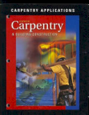 Carpentry & Building Construction, Carpe by Teacher's Edition