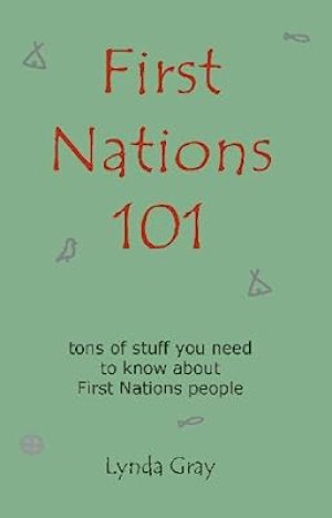 First Nations 101 by Gray, Lynda